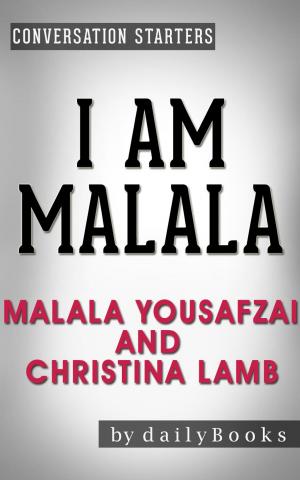 Book cover of Conversations on I Am Malala: by Malala Yousafzai and Christina Lamb | Conversation Starters