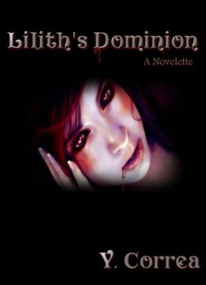 Cover of the book Lilith's Dominion by Alicia Hawk