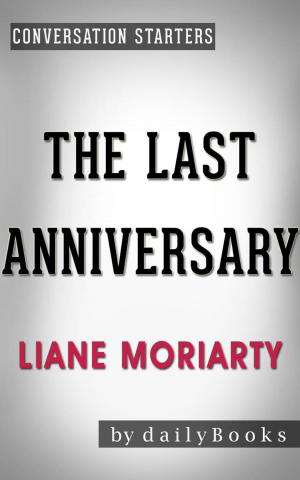 Book cover of Conversations on The Last Anniversary by Liane Moriarty