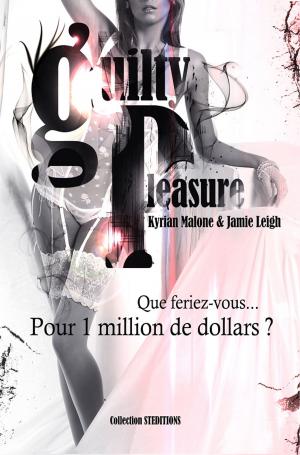 Cover of the book Guilty Pleasure by Kyrian Malone, Jamie Leigh