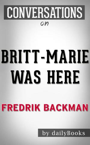 Book cover of Conversations on Britt-Marie Was Here by Fredrik Backman | Conversation Starters