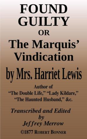 Cover of the book Found Guilty by Mrs. Harriet Lewis