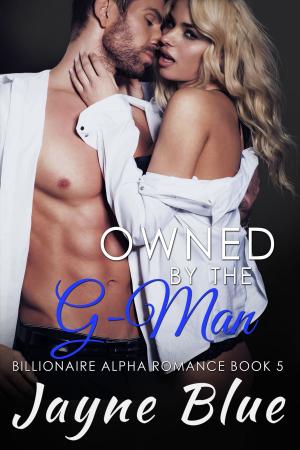 Cover of the book Owned by the G-Man by Jayne Blue