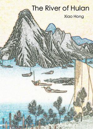 Cover of the book The river of Hulan by Lu Xun