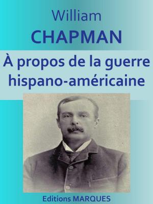 Cover of the book À propos de la guerre hispano-américaine by Washington IRVING