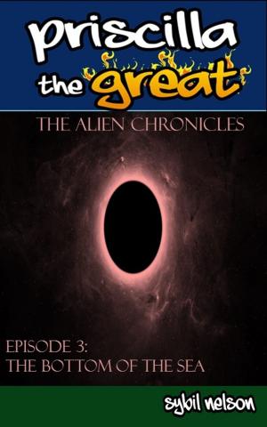 Cover of Priscilla the Great: The Alien Chronicles
