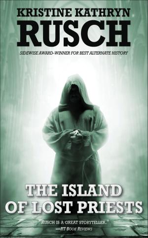 Cover of the book The Island of Lost Priests by Kristine Grayson