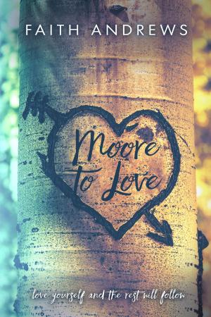 Cover of the book Moore To Love by C. Kaye
