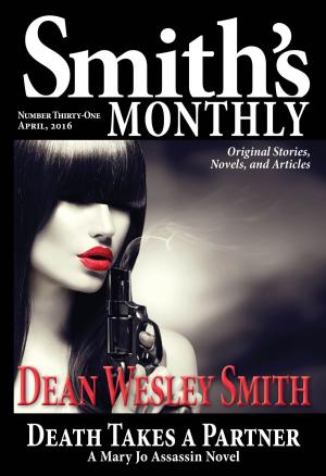 Cover of the book Smith's Monthly #31 by Fiction River, Allyson Longueira, Steve Perry, Joe Cron, Kevin J. Anderson, Ray Vukcevich, Robert T. Jeschonek, David H. Hendrickson, Kristine Kathryn Rusch, Louisa Swann, Lee Allred, Dean Wesley Smith