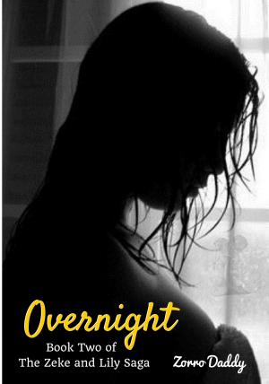 bigCover of the book Zeke and Lily (Book Two): Overnight by 