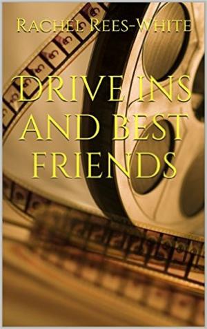 Cover of the book Drive ins and best friends by Harris Tobias