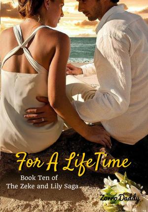 Cover of the book Zeke and Lily (Book Ten): For A LifeTime by Kathryn Imbriani