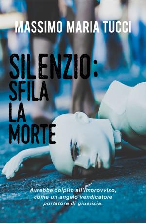 Cover of the book Silenzio: sfila la morte by Lisa Unger