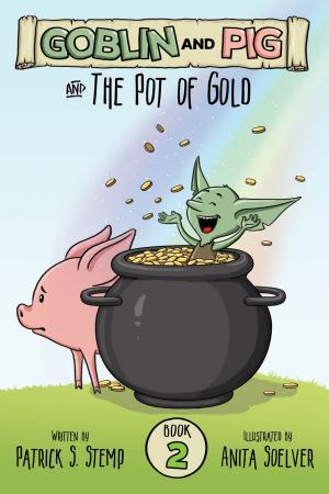 Book cover of The Pot of Gold (Goblin and Pig 2)