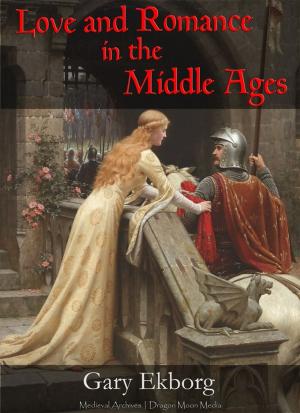 Cover of the book Love and Romance in the Middle Ages by Gunter Pirntke