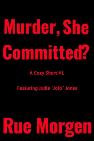 Cover of the book Murder, She Committed? by Hope Callaghan