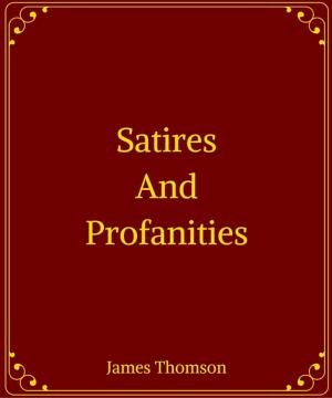 Book cover of Satires And Profanities