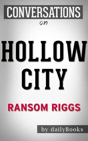 Book cover of Conversations on Hollow City By Ransom Riggs