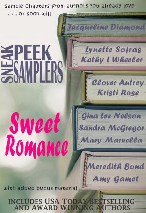 Cover of the book Sneak Peek Samplers: Sweet Romance by Selma Wolfe