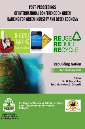 Cover of the book POST- PROCEEDINGS OF INTERNATIONAL CONFERENCE ON GREEN BANKING FOR GREEN INDUSTRY AND GREEN ECONOMY by Dr. Pappu Lalitha