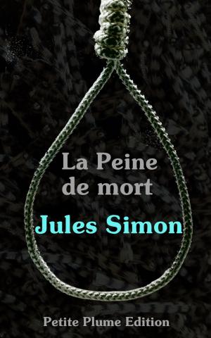 Cover of the book La Peine de mort by Ernest Chouinard