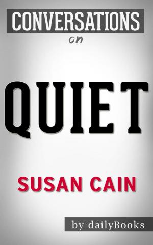 bigCover of the book Conversations on Quiet: by Susan Cain | Conversation Starters by 