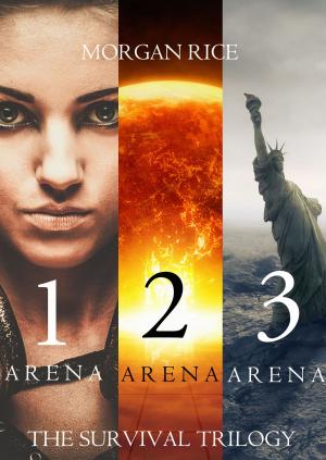 Cover of the book The Survival Trilogy: Arena 1, Arena 2 and Arena 3 (Books 1, 2 and 3) by Морган Райс