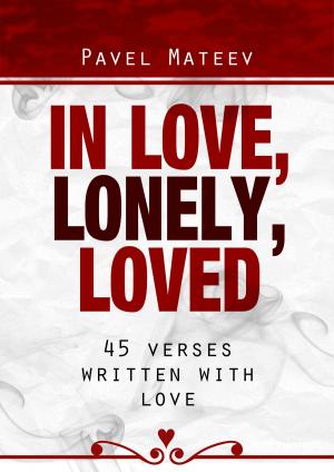 Book cover of IN LOVE, LONELY, LOVED