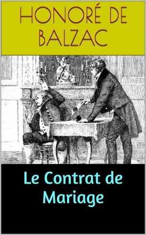 Cover of the book Le Contrat de Mariage by Jacques de Latocnaye