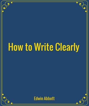 Cover of the book How to Write Clearly by Alexander Dumas