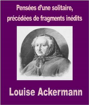 Cover of the book Pensées d’une solitaire, précédées de fragments inédits by Alfred Binet