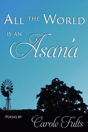 Cover of the book All the World is an Asana by Mary Giuffre & Paul L. Clark, Troy Sullivan - Illustrator