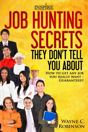 Cover of the book Job Hunting Secrets They Don't Tell Us About by Trevor Anderson