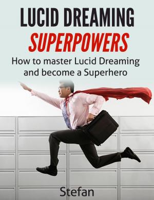Cover of the book Lucid Dreaming Superpowers by Giovanna Lombardi