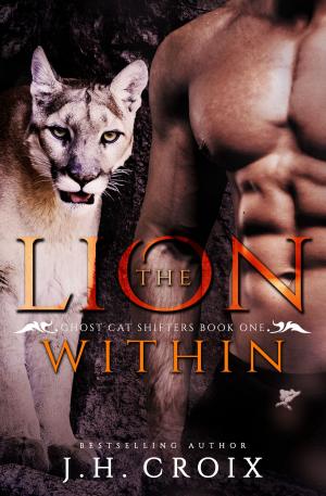 Cover of the book The Lion Within by J.H. Croix