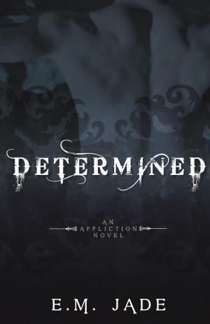 Cover of Determined (Vampire Affliction Novel 4)