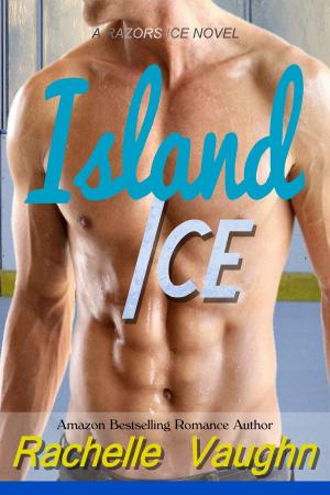 Cover of the book Island Ice by Rachelle Vaughn