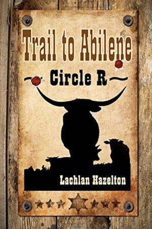 Book cover of Trail to Abilene: Circle R