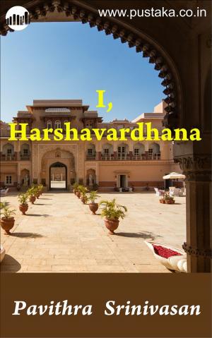 Cover of the book I, Harshavardhana by C.V.Karthik Narayanan