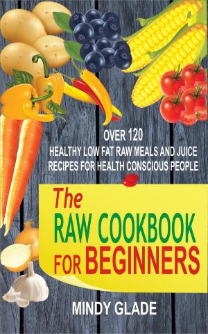 Book cover of The Raw Cookbook For Beginners
