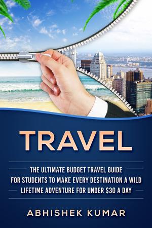 Cover of the book Travel by Abhishek Kumar