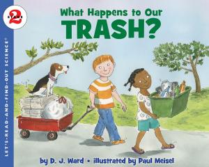 Cover of the book What Happens to Our Trash? by Rachel Vincent