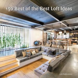 Cover of the book 150 Best of the Best Loft Ideas by Mitsuki Hoshi