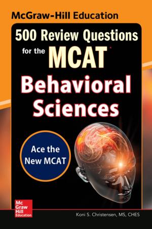 Cover of the book McGraw-Hill Education 500 Review Questions for the MCAT: Behavioral Sciences by Thomas Pyzdek, Paul A. Keller