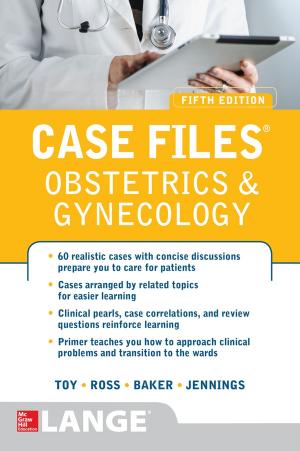 Cover of the book Case Files Obstetrics and Gynecology, Fifth Edition by Charles Wiener, Anthony S. Fauci, Eugene Braunwald, Dennis L. Kasper, Stephen L. Hauser, Dan L. Longo, J. Larry Jameson, Joseph Loscalzo, Cynthia Brown