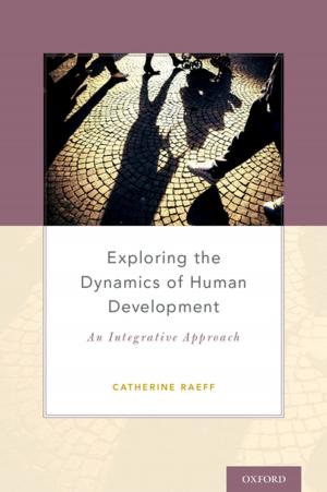 Cover of the book Exploring the Dynamics of Human Development by Jonathan M. Kraemer, Michelle Kraemer