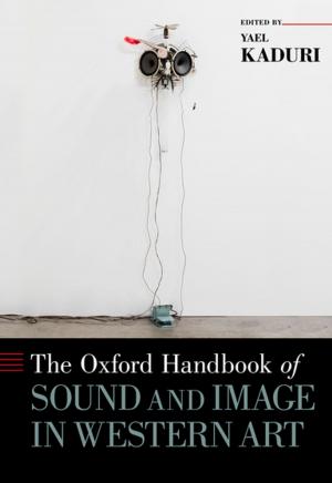 Cover of the book The Oxford Handbook of Sound and Image in Western Art by Jason King