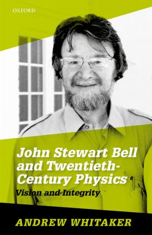 Cover of the book John Stewart Bell and Twentieth-Century Physics by Drew Provan, Trevor Baglin, Inderjeet Dokal, Johannes de Vos