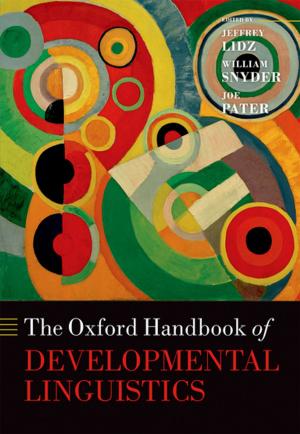 Cover of the book The Oxford Handbook of Developmental Linguistics by P A J Waddington, Martin Wright, Kate Williams, Tim Newburn