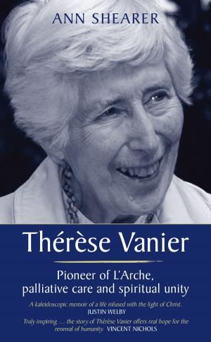 Book cover of Thérèse Vanier: Pioneer of L'Arche, palliative care and spiritual unity